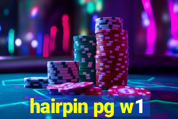 hairpin pg w1
